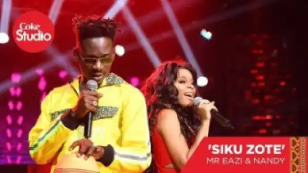 Mr Eazi - Siku Zote Ft. Nandy